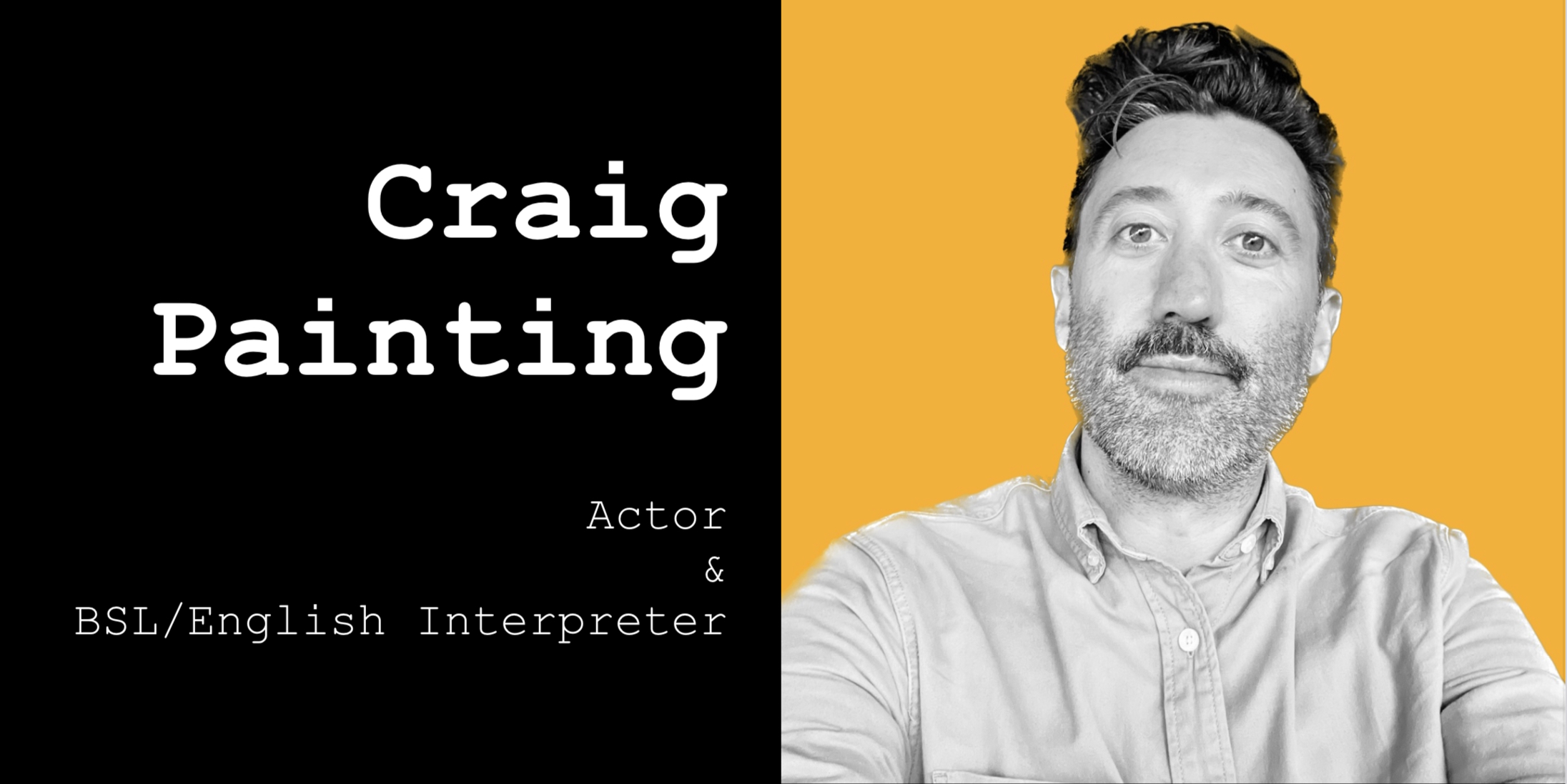 Craig Painting | Actor & BSL/English Interpreter